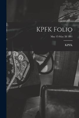 KPFK Folio; May 15-May 28 1961 - 