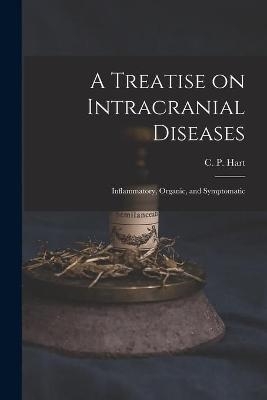 A Treatise on Intracranial Diseases - 