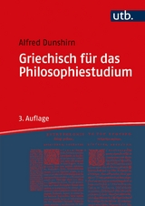 Griechisch f&uuml;r das Philosophiestudium - Alfred Dunshirn
