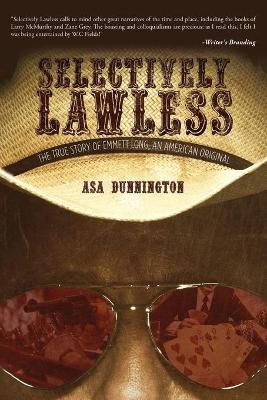 Selectively Lawless - Asa Dunnington