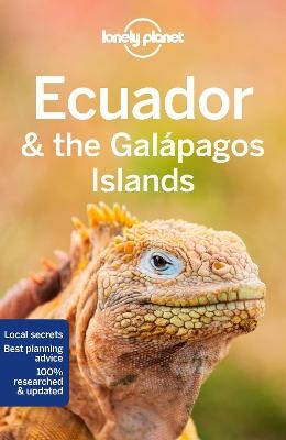 Lonely Planet Ecuador & the Galapagos Islands - Lonely Planet; Isabel Albiston; Jade Bremner; Brian Kluepfel …