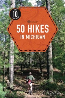 50 Hikes in Michigan - Jim DuFresne
