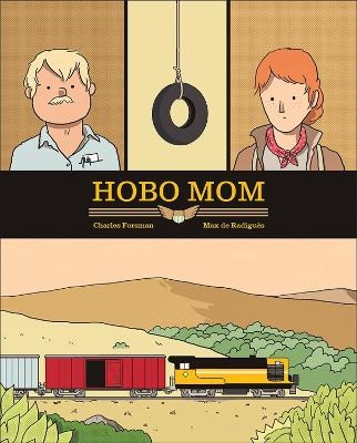 Hobo Mom - Charles Forsman, Max de Radigues