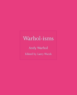 Warhol-isms - Andy Warhol