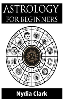 ASTROLOGY FOR BEGINNERS