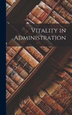 Vitality in Administration