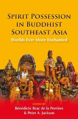 Spirit Possession in Buddhist Southeast Asia