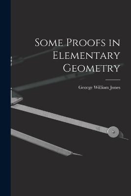 Some Proofs in Elementary Geometry