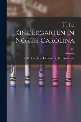 The Kindergarten in North Carolina; 1953