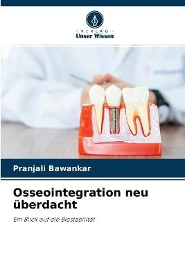 Osseointegration neu überdacht