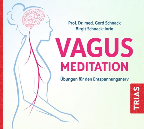 Vagus-Meditation - Gerd Schnack, Birgit Schnack-Iorio