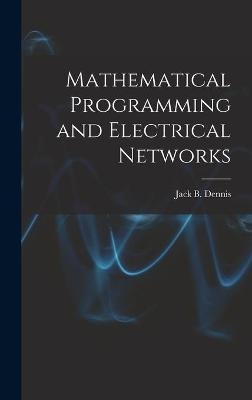 Mathematical Programming and Electrical Networks