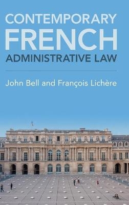 Contemporary French Administrative Law - John Bell, François Lichère