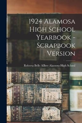 1924 Alamosa High School Yearbook - Scrapbook Version