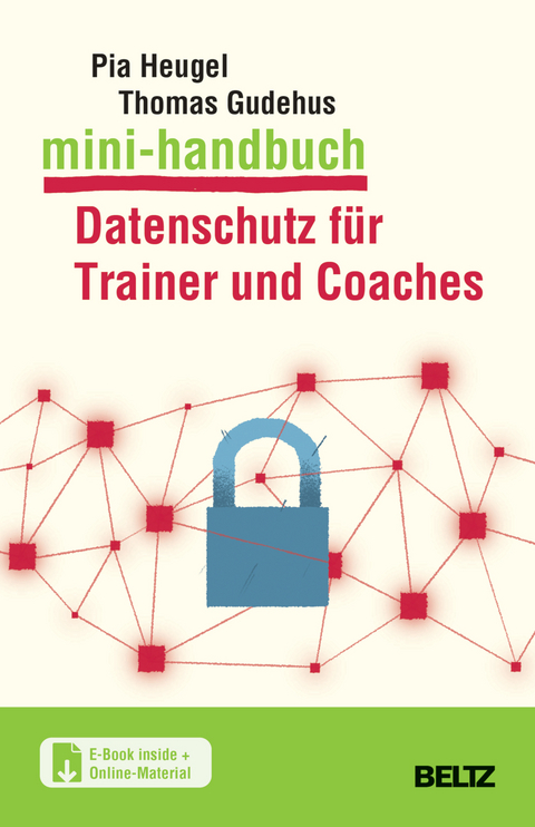 Mini-Handbuch Datenschutz für Trainer und Coaches - Pia Heugel, Thomas Gudehus