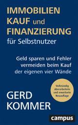 Immobilienkauf und -finanzierung f&uuml;r Selbstnutzer - Gerd Kommer