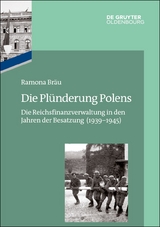 Die Pl&uuml;nderung Polens - Ramona Br&auml;u
