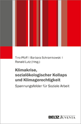 Klimakrise, sozial&ouml;kologischer Kollaps und Klimagerechtigkeit - 