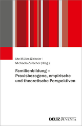 Familienbildung &ndash; Praxisbezogene, empirische und theoretische Perspektiven - 