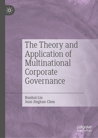 The Theory and Application of Multinational Corporate Governance
