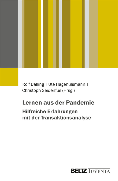 Lernen aus der Pandemie &ndash; Hilfreiche Erfahrungen mit der Transaktionsanalyse - 