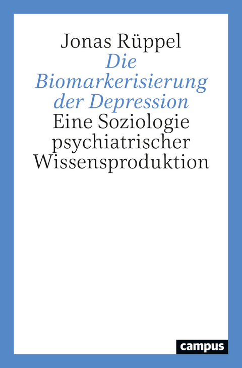 Die Biomarkerisierung der Depression - Jonas R&uuml;ppel
