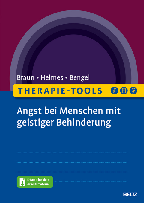 Therapie-Tools Angst bei Menschen mit geistiger Behinderung - David Braun, Almut Helmes, J&uuml;rgen Bengel