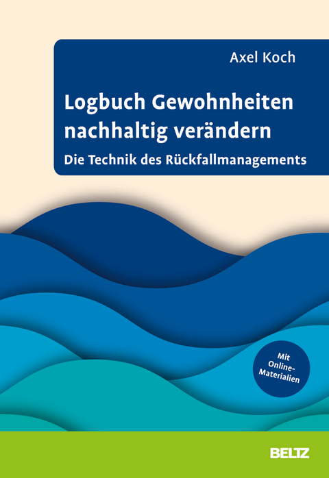 Logbuch Gewohnheiten nachhaltig ver&auml;ndern - Axel Koch