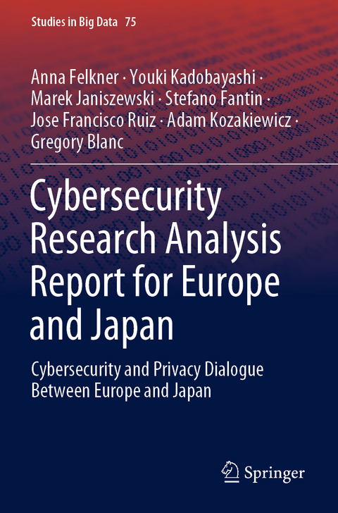 Cybersecurity Research Analysis Report for Europe and Japan - Anna Felkner, Youki Kadobayashi, Marek Janiszewski, Stefano Fantin, Jose Francisco Ruiz, Adam Kozakiewicz, Gregory Blanc