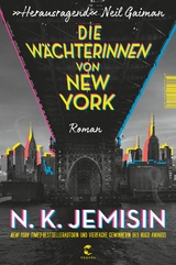Die W&auml;chterinnen von New York - N. K. Jemisin