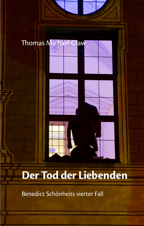 Der Tod der Liebenden - Thomas Michael Glaw