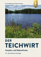 Der Teichwirt - Franz Geldhauser, Peter Gerstner