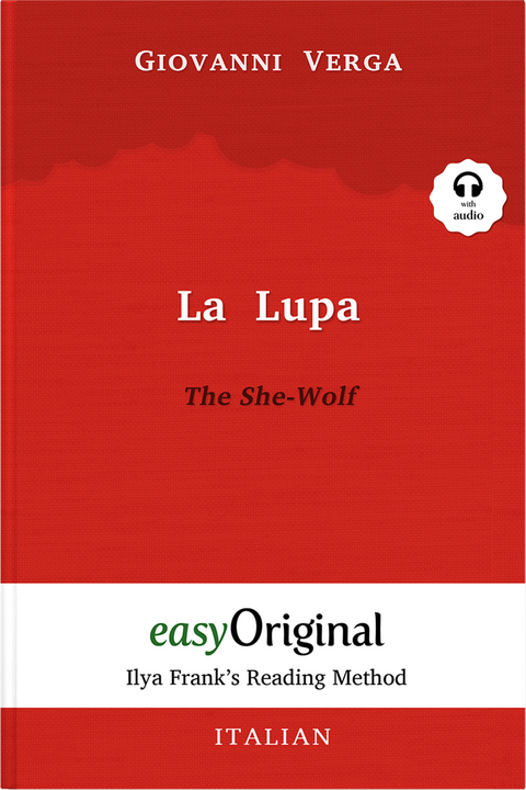 La Lupa / The She-Wolf (with audio-online) - Ilya Frank&rsquo;s Reading Method - Bilingual edition Italian-English - Giovanni Verga
