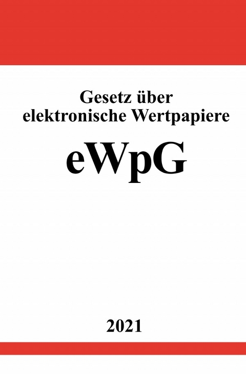 Gesetz &uuml;ber elektronische Wertpapiere (eWpG) - Ronny Studier