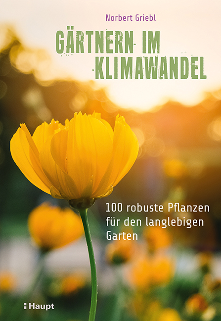 G&auml;rtnern im Klimawandel - Norbert Griebl