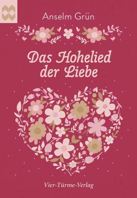 Das Hohelied der Liebe - Anselm Gr&uuml;n