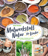 Malwerkstatt Natur f&uuml;r Kinder - Nick Neddo