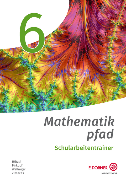 Mathematikpfad 6 - Gerald H&ouml;tzel, Lukas Pirkopf, Richard Wallinger, Annette Schm&ouml;ger