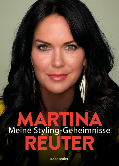 Meine Styling-Geheimnisse - Martina Reuter