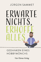 Erwarte nichts, erhoffe alles - J&uuml;rgen Sammet