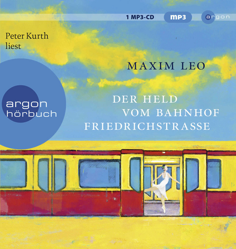 Der Held vom Bahnhof Friedrichstra&szlig;e - Maxim Leo