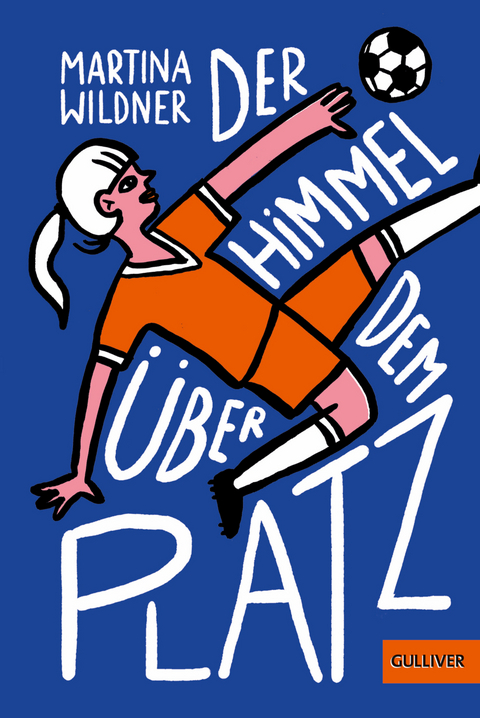 Der Himmel &uuml;ber dem Platz - Martina Wildner