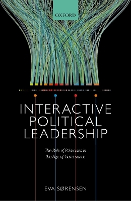 Interactive Political Leadership - Eva S&oslash;rensen