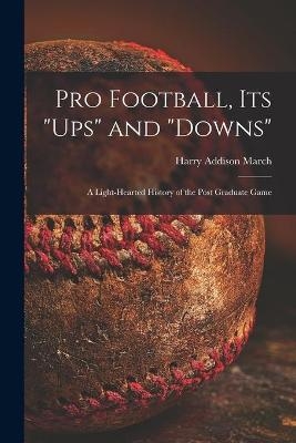 Pro Football, Its "ups" and "downs" - Harry Addison 1878-1940 March