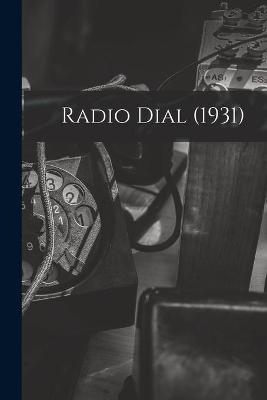 Radio Dial (1931) -  Anonymous