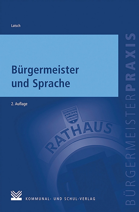 B&uuml;rgermeister und Sprache - Johannes Latsch