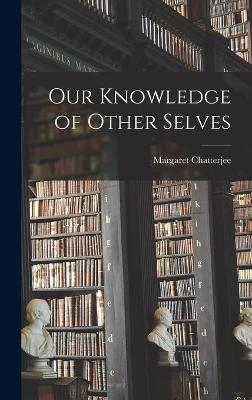 Our Knowledge of Other Selves