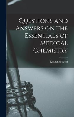 Questions and Answers on the Essentials of Medical Chemistry