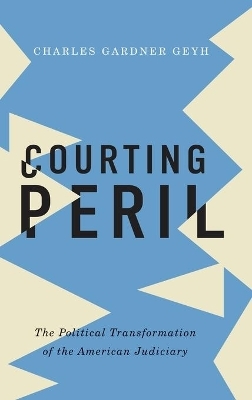 Courting Peril - Charles Gardner Geyh