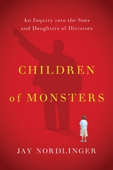 Children of Monsters - Jay Nordlinger